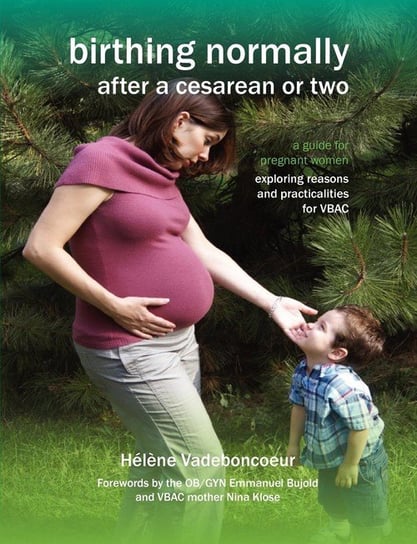 Birthing Normally After a Cesarean or Two (American Edition) Vadeboncoeur H. L. Ne