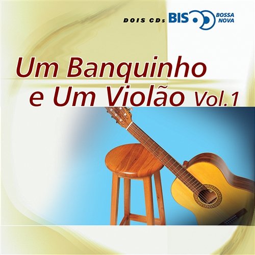 Bis Bossa Nova - Um Banquinho E Um Violão - Vol. 1 Various Artists