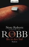 Bis in den Tod Robb J. D., Roberts Nora