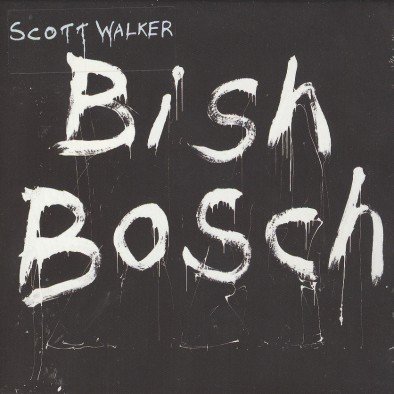Bisch Bosh (Reissue) Walker Scott