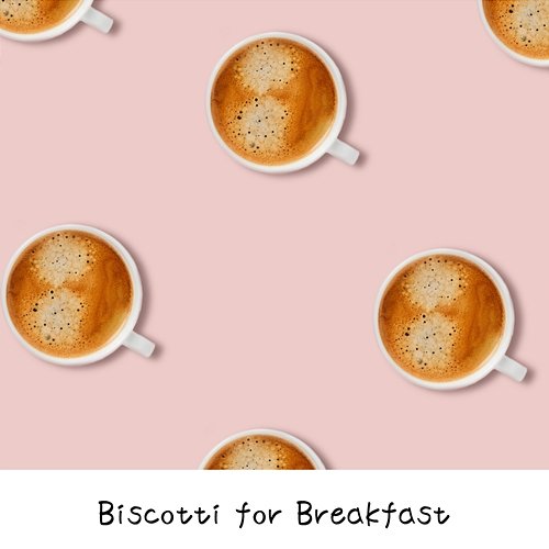 Biscotti for Breakfast Musica Ad Infinitum