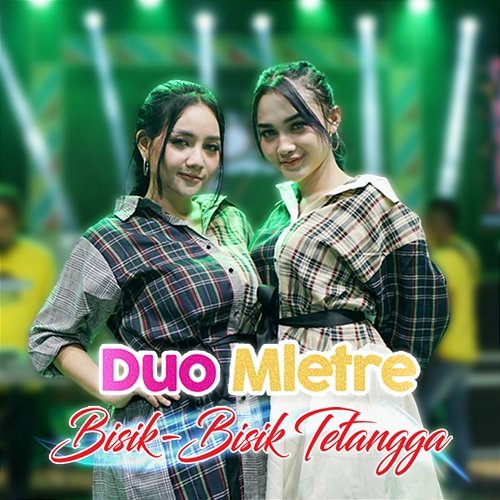 Bisik-Bisik Tetangga Duo Mletre