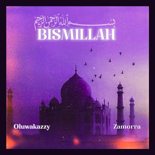 Bismillah Oluwakazzy & Zamorra