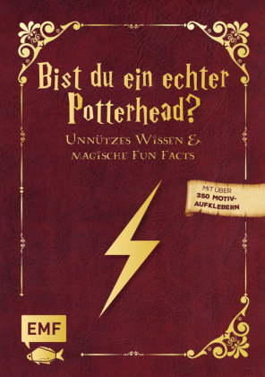 Bist du ein echter Potterhead? - Unnützes Wissen und magische Fun Facts Edition Michael Fischer