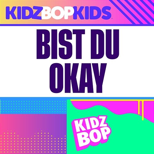 Bist du Okay Kidz Bop Kids