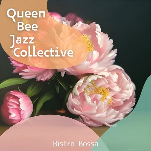 Bistro Bossa Queen Bee Jazz Collective