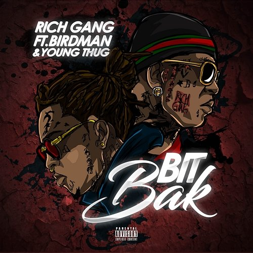 Bit Bak Young Thug, Rich Gang feat. Birdman