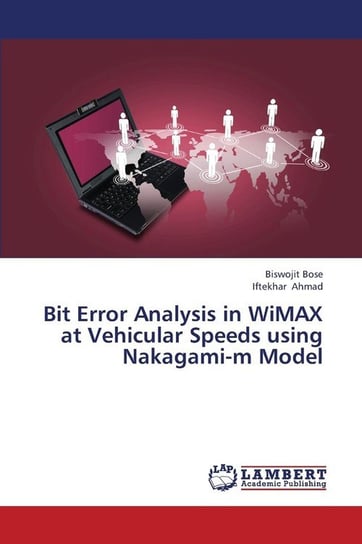 Bit Error Analysis in Wimax at Vehicular Speeds Using Nakagami-M Model Bose Biswojit