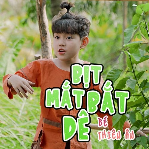 Bịt Mắt Bắt Dê Bé Thiên Ân