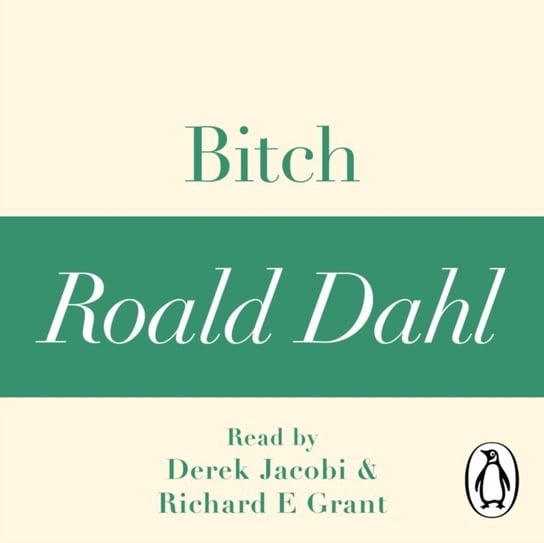 Bitch (A Roald Dahl Short Story) Dahl Roald