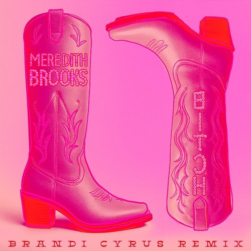Bitch Meredith Brooks, Brandi Cyrus