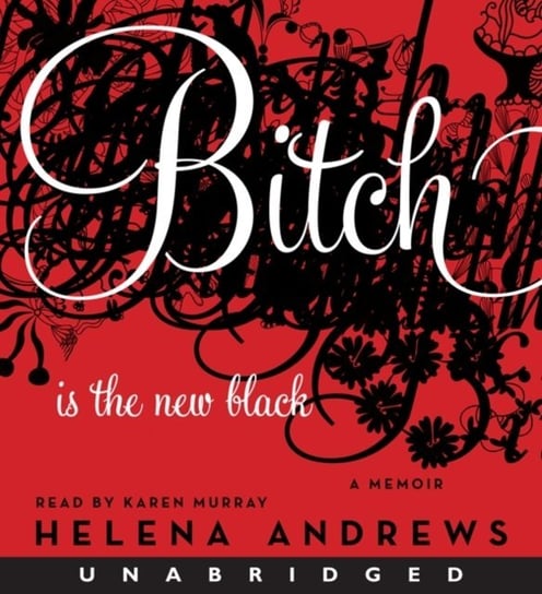 Bitch Is the New Black Andrews Helena