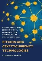 Bitcoin and Cryptocurrency Technologies Narayanan Arvind, Bonneau Joseph, Felten Edward, Miller Andrew, Goldfeder Steven