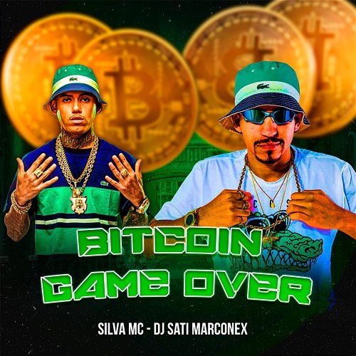 Bitcoin Game Over Silva Mc & Dj Sati Marconex