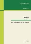 Bitcoin: Geld ohne Banken - ist das möglich? Molleken Dirk, Mã¶lleken Dirk