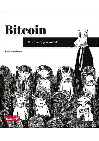 Bitcoin. Ilustrowany przewodnik Rosenbaum Kalle