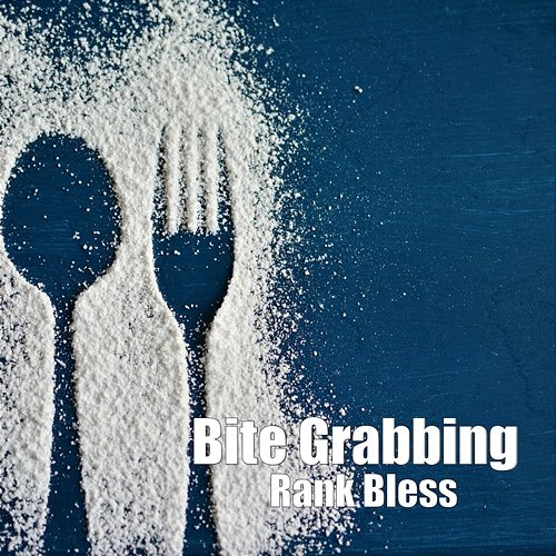 Bite Grabbing Rank Bless