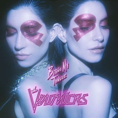 Biting My Tongue The Veronicas