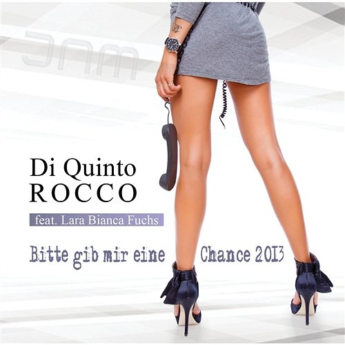 Bitte gib mir eine Chance 2013 [feat. Lara Bianca Fuchs] Di Quinto Rocco