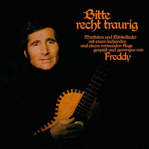 Bitte recht traurig Freddy Quinn