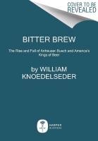 Bitter Brew Knoedelseder William