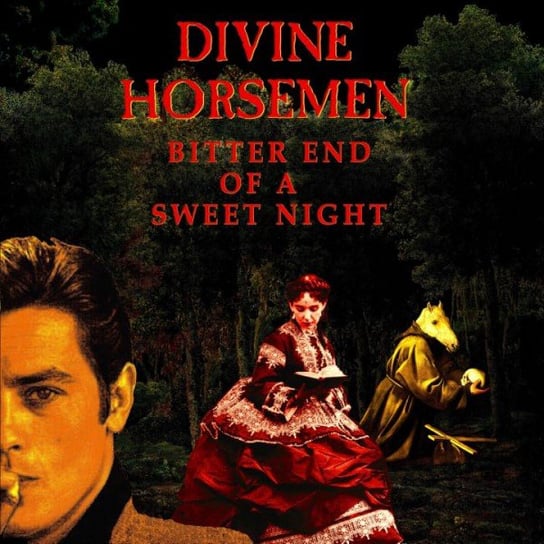 Bitter End Of A Sweet Night Divine Horsemen