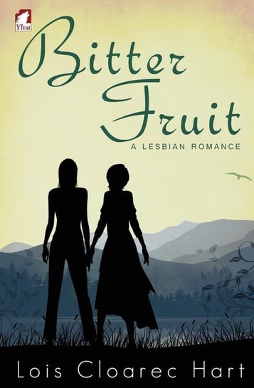 Bitter Fruit - A Lesbian Romance Cloarec Hart Lois