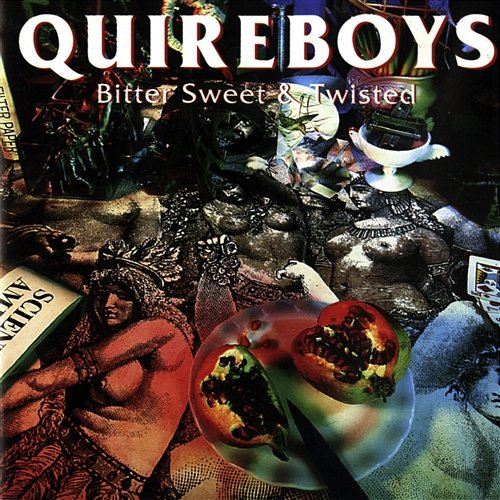 Bitter Sweet And Twisted The Quireboys