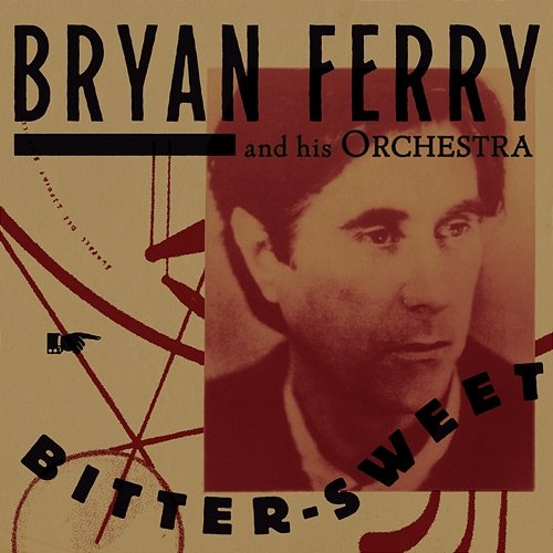 Bitter-Sweet Bryan Ferry