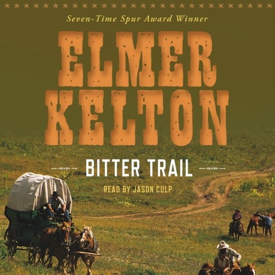 Bitter Trail - audiobook Kelton Elmer