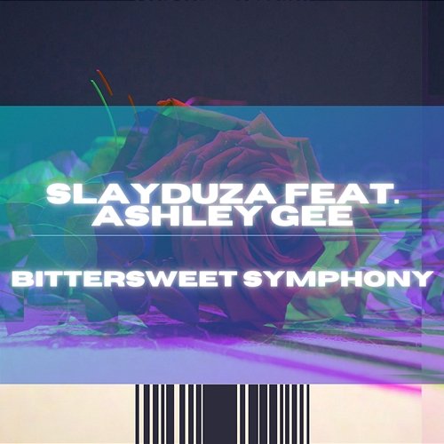 Bittersweet Symphony Ashley Gee, Slayduza