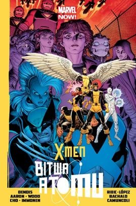 Bitwa Atomu. X-Men Bendis Brian Michael, Wood Brian, Aaron Jason