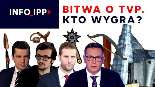 Bitwa o TVP. Kto wygra? | Info IPP TV - Idź Pod Prąd Nowości - podcast Opracowanie zbiorowe