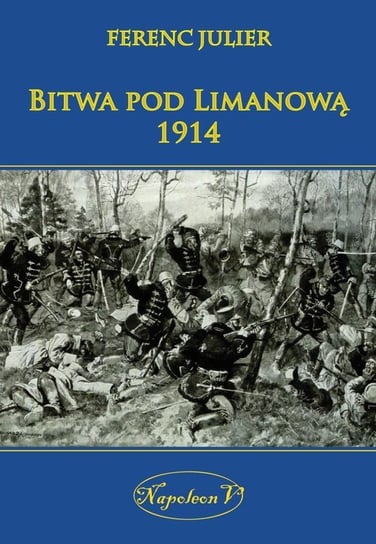 Bitwa pod Limanową 1914 Julier Ferenc