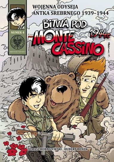 Bitwa pod Monte Cassino 1944 r. Wojenna Odyseja Antka Srebrnego. Tom 4 Ronek Hubert, Robaczewski Tomasz