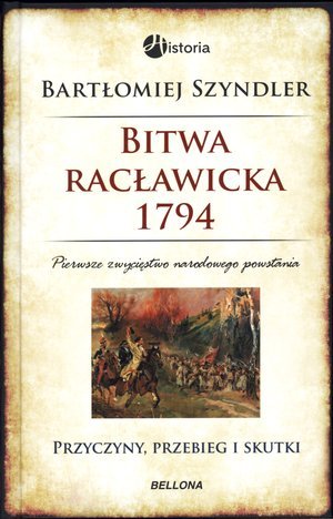 Bitwa racławicka 1794 Szyndler Bartłomiej