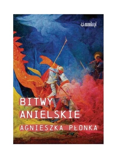 Bitwy Anielskie Agnieszka Płonka