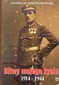 Bitwy Mojego Życia Rostworowski Stanisław Jan