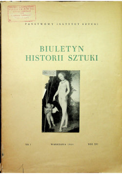 Biuletyn Historii Sztuki Nr 1 rok XVI Opracowanie zbiorowe