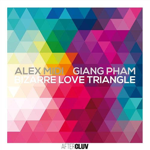 Bizarre Love Triangle Alex Midi, Giang Pham