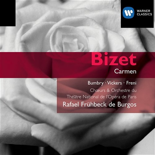 Bizet: Carmen Grace Bumbry, Jon Vickers, Mirella Freni, Orchestre du Théâtre National de l'Opéra de Paris & Rafael Frühbeck de Burgos