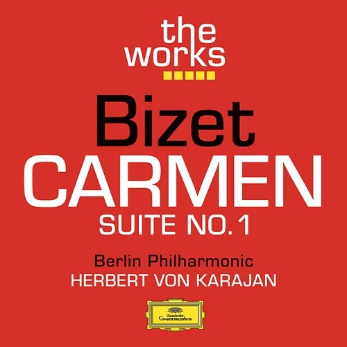 Bizet: Carmen Suite No.1 Berliner Philharmoniker, Herbert Von Karajan