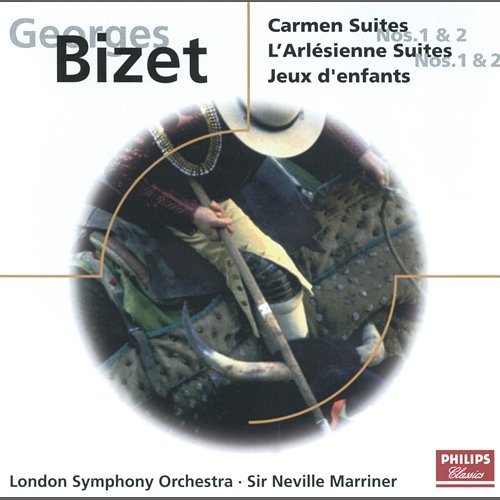 Bizet: Carmen Suites/L'Arlesienne Suites/Jeux d'enfants London Symphony Orchestra, Sir Neville Marriner