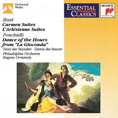 Bizet: Carmen Suites No. 1 & No. 2, L'Arlésienne Suites No. 1 & No. 2, Dance of the Hours from La Gioconda Eugene Ormandy