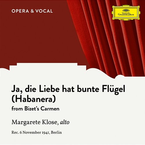Bizet: Carmen, WD 31: Ja, die Liebe hat bunte Flügel (Habanera) Margarete Klose, Orchester der Deutschen Oper Berlin, Chor der Staatsoper Berlin, Gerhard Steeger
