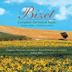 Bizet: Complete Orchestral Music Orquesta Filarmonica de la Ciudad de Mexico