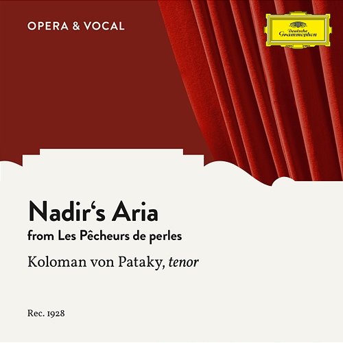 Bizet: Les pêcheurs de perles, WD 13 / Act 1 - Nadir's Aria Koloman Von Pataky, unknown orchestra