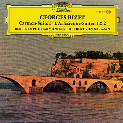Bizet: Suites "Carmen" & "L'Arlésienne" / Offenbach: Barcarolle; Overture "Orpheus in the Underworld" Berliner Philharmoniker, Herbert Von Karajan
