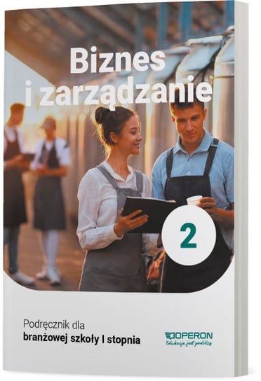 Biznes i zarządzanie. Podręcznik. Klasa 2. Szkoła branżowa I stopnia Korba Jarosław, Smutek Zbigniew
