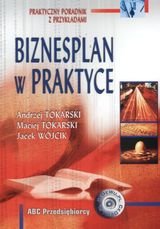 Biznesplan w Praktyce Tokarski Andrzej, Tokarski Maciej, Wójcik Jacek